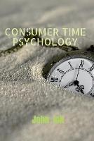 Consumer Time Psychology - John Lok - cover
