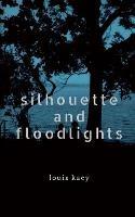 silhouette and flood lights - Louis Kaey - cover