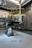 Introduction Facility Management - John Lok - cover