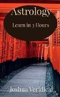 Learn Astrology in 3 Hours - Joshua Veridical - cover