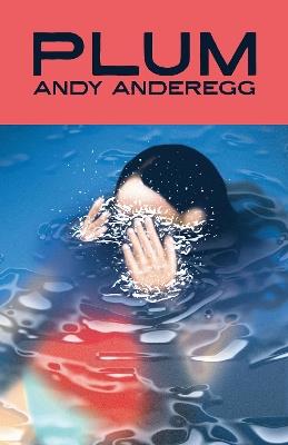 Plum - Andy Anderegg - cover