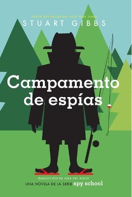 Campamento de Espías (Spy Camp) - Stuart Gibbs - cover