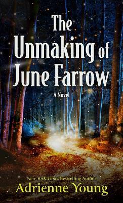 The Unmaking of June Farrow - Adrienne Young - cover