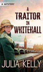 A Traitor in Whitehall: A Mystery