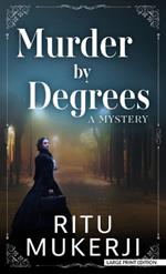 Murder by Degrees: A Mystery
