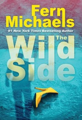 The Wild Side - Fern Michaels - cover