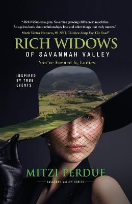 Rich Widows of Savannah Valley: You've Earned It Ladies - Mitzi Perdue - cover