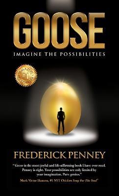 Goose: Imagine the Possibilities - Frederick W Penney - cover