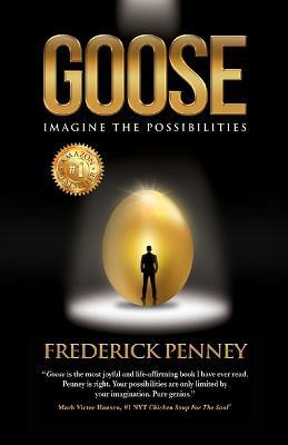 Goose: Imagine the Possibilities - Frederick W Penney - cover