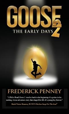 Goose 2: The Early Days - Frederick W Penney - cover