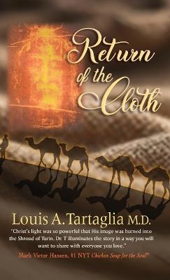 Return of the Cloth: An Easter Parable for All Seasons - Louis Tartaglia - cover