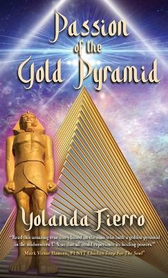 Passion of the Gold Pyramid - Yolanda Fierro - cover