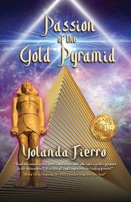 Passion of the Gold Pyramid - Yolanda Fierro - cover