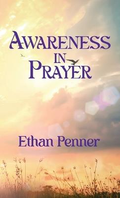 Awareness in Prayer - Ethan Penner - cover
