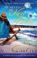 Starting Over In Key West: Shadows Of Yesterday - Amy Rafferty - cover