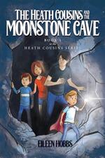 The Heath Cousins and the Moonstone Cave
