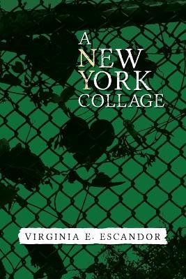 A New York Collage - Virginia E Escandor - cover