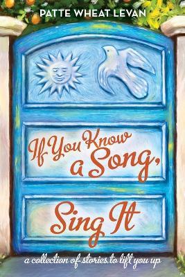 If You Know a Song, Sing It - Patte Wheat Levan - cover