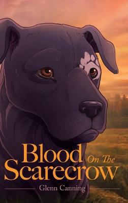 Blood on the Scarecrow - Glenn Canning - cover