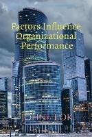 Factors Influence Organizational Performance - John Lok - cover