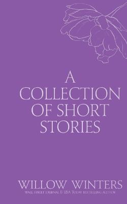 A Collection of Short Stories #4: One Kiss Isn't Enough - Willow Winters - cover