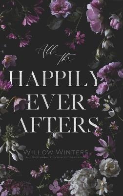 All The Happily Ever Afters - Willow Winters - cover