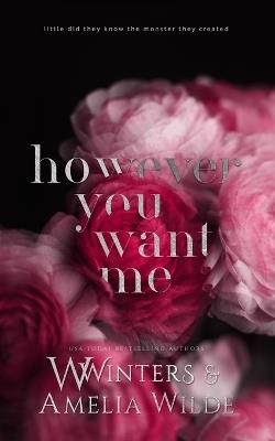 However You Want Me: Alternative Edition - W Winters,Amelia Wilde - cover
