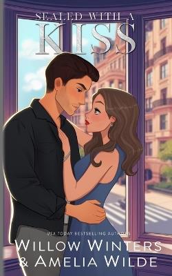 Sealed With A Kiss: Artist Rendition - Willow Winters,Amelia Wilde - cover