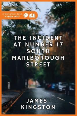 The Incident at Number 17 South Marlborough Street - James Kingston - cover