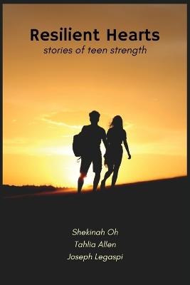 Resilient Hearts - Shekinah Oh,Tahlia Allen,Joseph Legaspi - cover