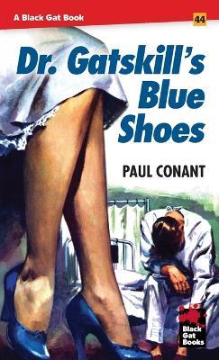 Dr. Gatskill's Blue Shoes - Paul Conant - cover