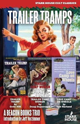 Trailer Tramps: Trailer Tramp / Trailer Camp Woman / Love Camp on Wheels: Trailer Tramp / Trailer Camp Woman / Love: Trailer Tramp / - Orrie Hitt,Doug Duperrault,Tom Harland - cover