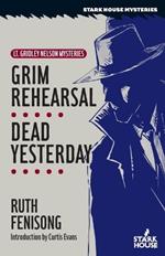 Grim Rehearsal / Dead Yesterday