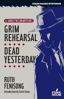 Grim Rehearsal / Dead Yesterday - Ruth Fenisong - cover
