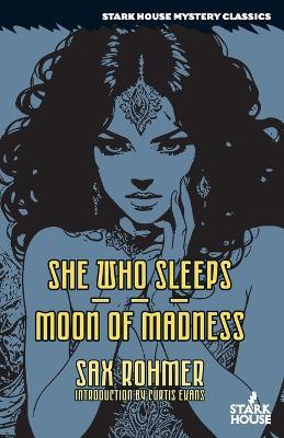 She Who Sleeps / Moon of Madness - Sax Rohmer - cover