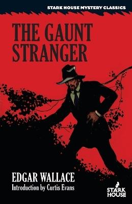 The Gaunt Stranger - Edgar Wallace - cover