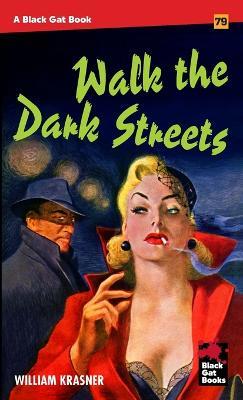 Walk the Dark Streets - William Krasner - cover