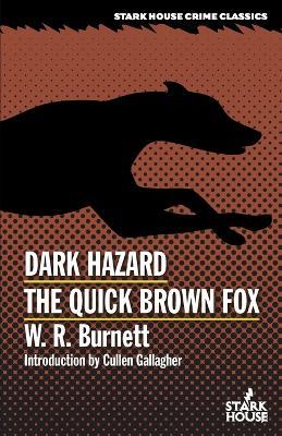 Dark Hazard / The Quick Brown Fox - W R Burnett - cover
