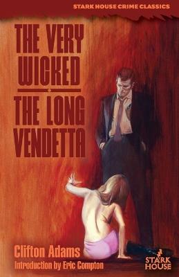 The Very Wicked / The Long Vendetta - Clifton Adams - cover