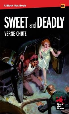 Sweet and Deadly - Verne Chute - cover