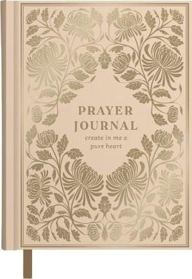 Create in Me a Pure Heart: Prayer Journal (Includes Bible Verses, Journaling Prompts, and Prayers) – The Perfect Gift for Christian Women - DaySpring - cover