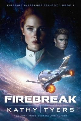 Firebreak: Volume 1 - Kathy Tyers - cover