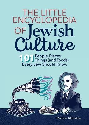 The Little Encyclopedia of Jewish Culture - Mathew Klickstein - cover