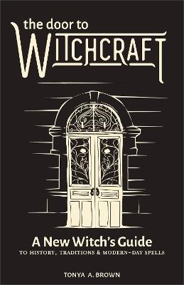 The Door to Witchcraft - Tonya A. Brown - cover
