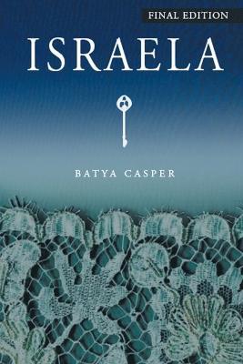 Israela: Final Edition - Batya Casper - cover