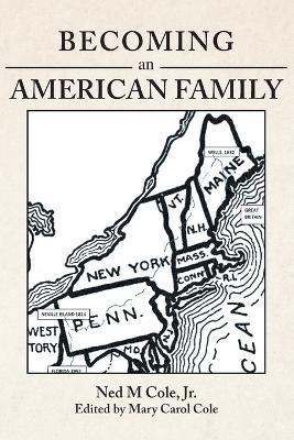 Becoming an American Family - Ned M Cole - cover