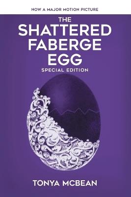 The Shattered Faberge Egg: Special Edition - Tonya McBean - cover