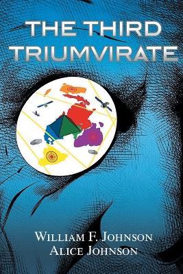 The Third Triumvirate - William F Johnson,Alice Johnson - cover