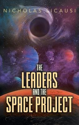 The Leaders and the Space Project - Nicholas Licausi - cover