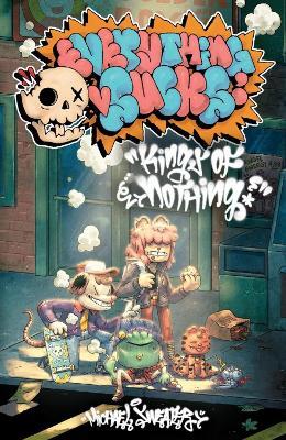 Everything Sucks: Kings of Nothing: The Complete Everything Sucks Collection - Michael Sweater - cover